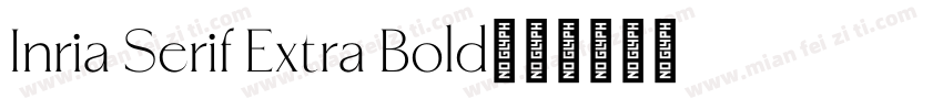Inria Serif Extra Bold字体转换